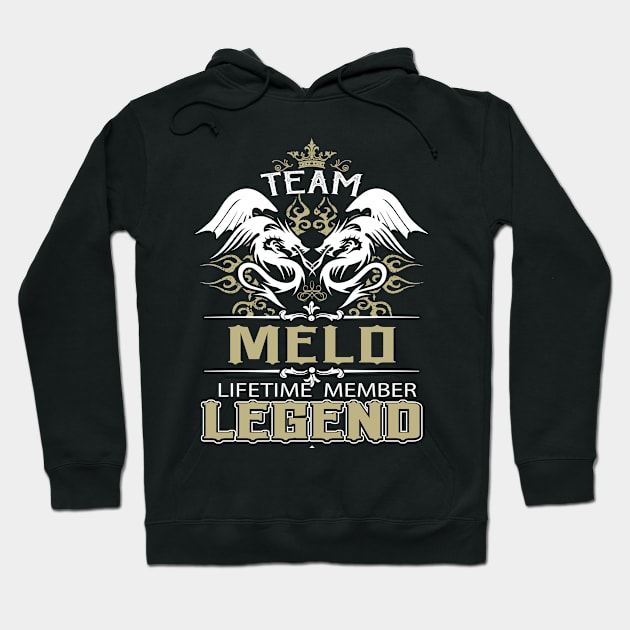 Melo Name T Shirt -  Team Melo Lifetime Member Legend Name Gift Item Tee Hoodie by yalytkinyq